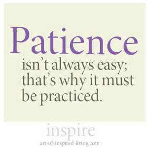 patience isn't easy
