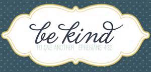 be kind